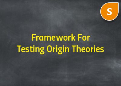 Framework For Testing Origin Theories