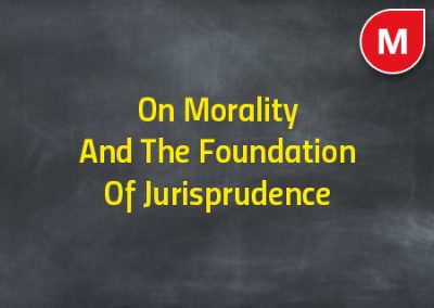 On Morality And The Foundation Of Jurisprudence