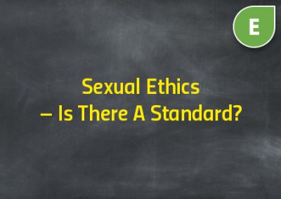 Sexual Ethics – Is There A Standard?